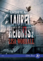 Enquête à Laurel Heights #2