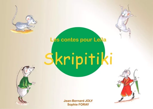 Les contes pour Leïla : Skripitiki - Sophie Foray, Marie Joly - BOOKS ON DEMAND