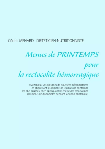 Menus de printemps pour la rectocolite hémorragique - Cédric Menard - BOOKS ON DEMAND