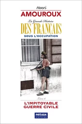 La Grande Histoire des Français sous l'Occupation - Livre 6