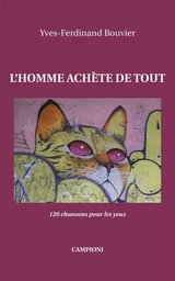 L'HOMME ACHÈTE DE TOUT (120 chansons pour les yeux)