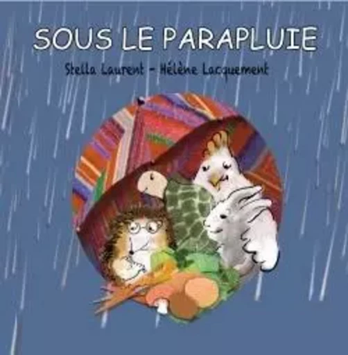 SOUS LE PARAPLUIE - Stella Laurent - VERTE PLUME