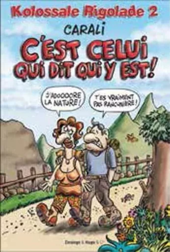 Kolossale rigolade T02 C'est celui qui dit qui y est ! -  Carali - ZEBU