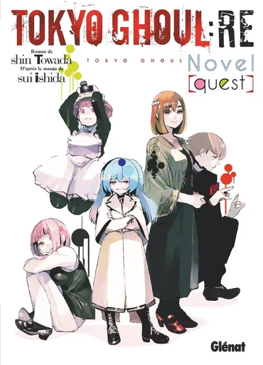 Tokyo Ghoul Re Roman - Tome 01 - Sui Ishida - GLENAT