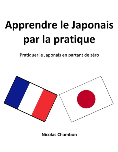 Apprendre le Japonais par la pratique - Nicolas Chambon - BOOKS ON DEMAND