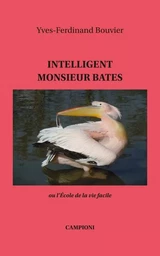 INTELLIGENT MONSIEUR BATES ou l'École de la vie facile