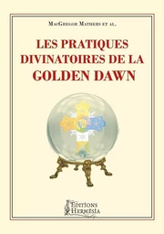 Les pratiques divinatoires de la Golden Dawn