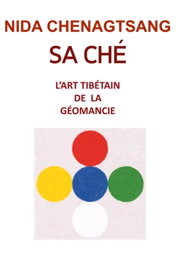 Sa Ché: l'art tibétain de la géobiologie - Nida Chenagtsang, Sorig Khang France - BOOKS ON DEMAND