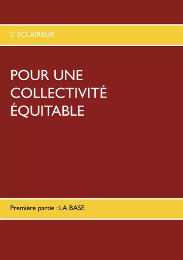 POUR UNE COLLECTIVITÉ ÉQUITABLE - L' éclaireur - BOOKS ON DEMAND