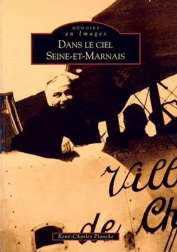 Dans le ciel Seine-et-Marnais (Aviation) -  - Editions Sutton