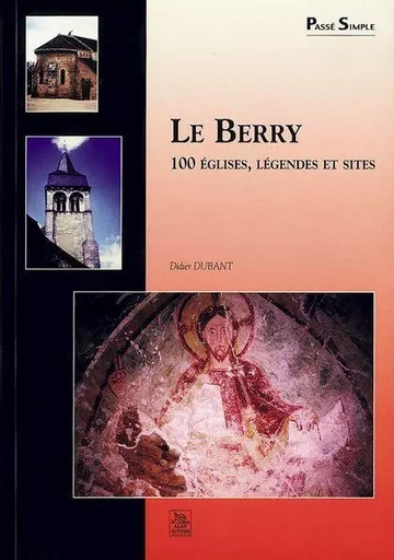 Berry (Le) - 100 églises, légendes et sites -  - Editions Sutton