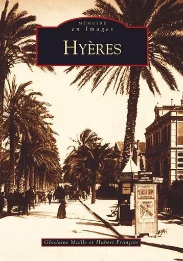 Hyères - Tome I -  - Editions Sutton