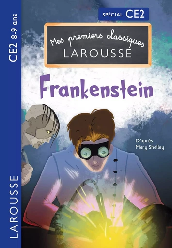 Premiers classiques Larousse : Frankenstein ce2 - Pascal PHAN, Martyn Back - LAROUSSE