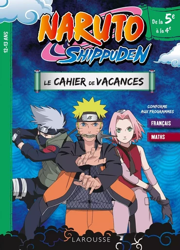 NARUTO SHIPPUDEN - Cahier de vacances de la 5e à la 4e - Aurore MEYER - LAROUSSE