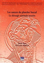 CANCERS DU PLANCHER BUCCAL (LES)