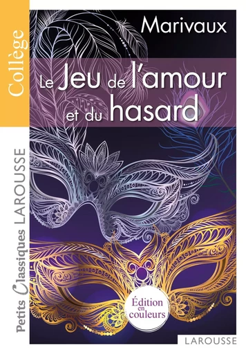 Le Jeu de l'amour et du hasard - Pierre deMarivaux - LAROUSSE