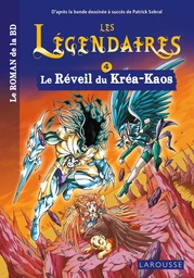 Les légendaires - Le roman - Tome 4 : Le Réveil du Kréa-Kaos