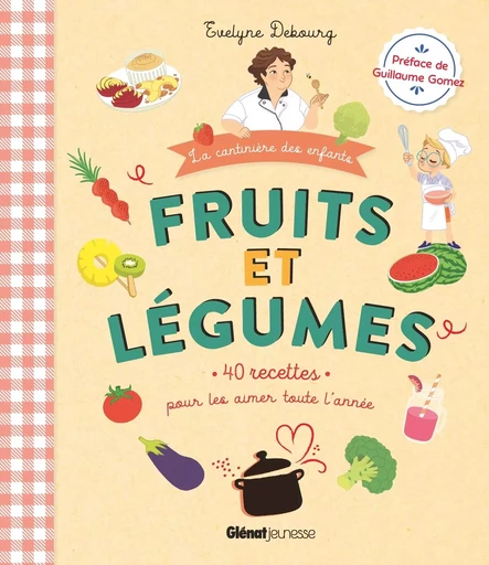 Fruits et légumes - Evelyne Debourg - GLENAT JEUNESSE