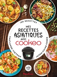 Mes recettes asiatiques avec Cookeo