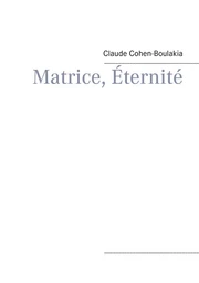 Matrice, Éternité