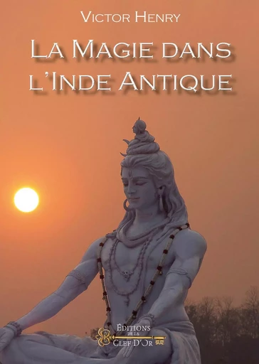 La magie dans l'Inde antique - Victor Henry - PIKTOS