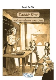 Davidée Birot, maîtresse d'école sans-Dieu