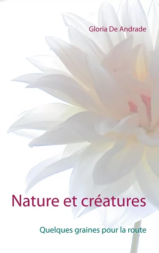 Nature et créatures - Gloria De Andrade - BOOKS ON DEMAND