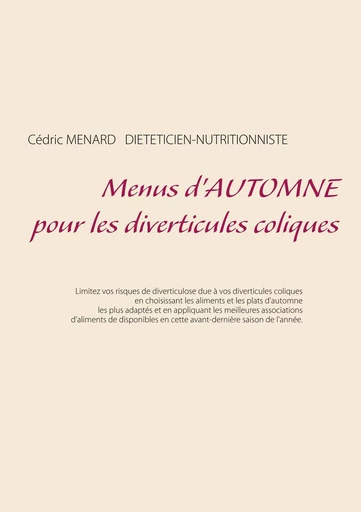 Menus d'automne pour les diverticules coliques - Cédric Menard - BOOKS ON DEMAND