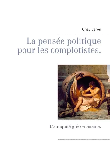 La pensée politique pour les complotistes -  Chaulveron - BOOKS ON DEMAND