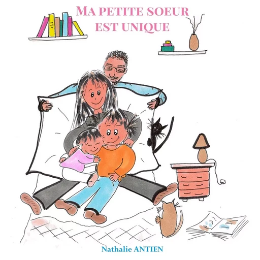 Ma petite soeur est unique - Nathalie Antien - BOOKS ON DEMAND