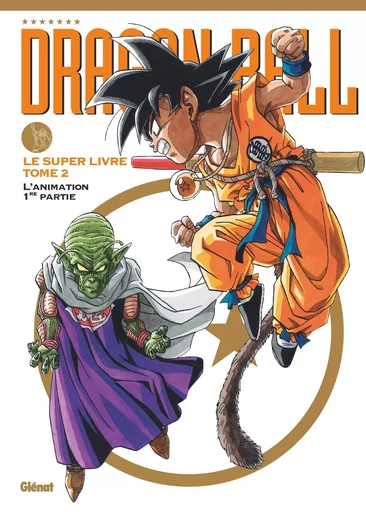 Dragon Ball - Le super livre - Tome 02 - AKIRA Toriyama - GLENAT