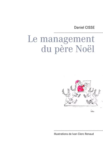 Le management du père Noël - Daniel Cisse - BOOKS ON DEMAND