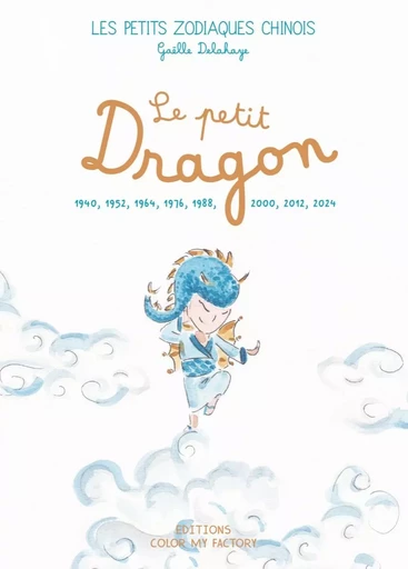 LE PETIT DRAGON -  Gaëlle Delahaye - COLOR MY FACTOR