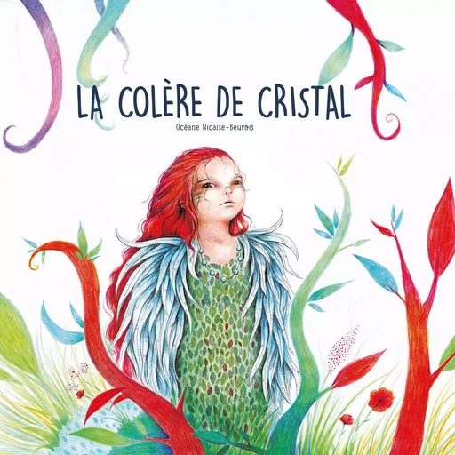 LA COLÈRE DE CRISTAL - Océane NICAISE BEUROIS - VERTE PLUME