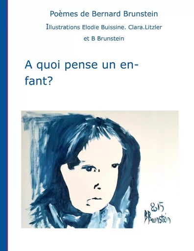 A quoi pense un enfant - Bernard Brunstein - BOOKS ON DEMAND