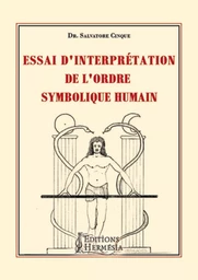 Essai d'interprétation de l'ordre symbolique humain