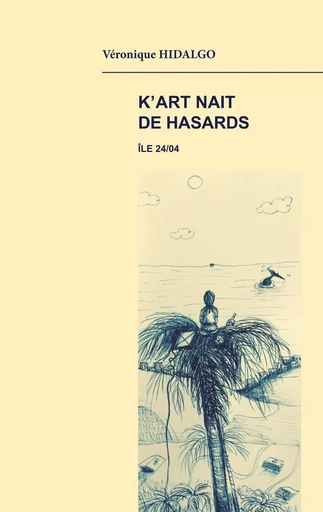 K'art nait de hasards - Véronique Hidalgo - BOOKS ON DEMAND