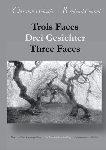 Trois Faces, Drei Gesichter, Three Faces - Christian Holveck, Bernhard Conrad - BOOKS ON DEMAND