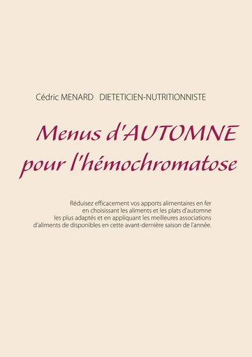 Menus d'automne pour l'hémochromatose - Cédric Menard - BOOKS ON DEMAND