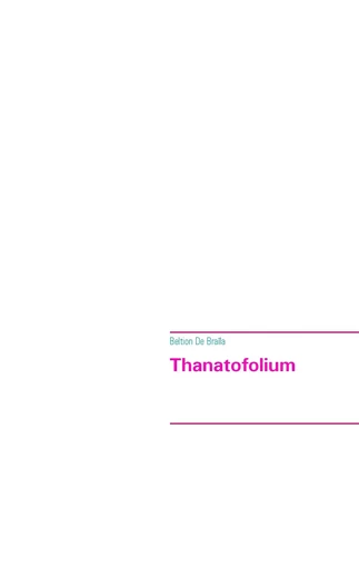 Thanatofolium - Beltion De Braïla - BOOKS ON DEMAND