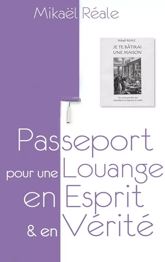 Passeport pour une louange en Esprit et en Vérité - Mikael Reale - BOOKS ON DEMAND