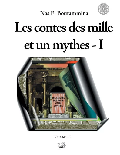 Les contes des mille et un mythes - Volume I - Nas E. Boutammina - BOOKS ON DEMAND