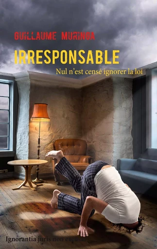 Irresponsable - Guillaume Muringa - BOOKS ON DEMAND