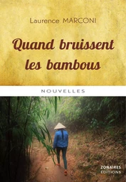 Quand bruissent les bambous