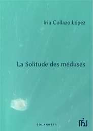 La Solitude des méduses