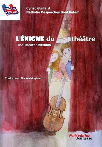 L'énigme du théatre / The Theater Enigma - Cyriac Guillard - NOIR EDITION