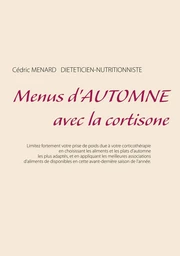 Menus d'automne avec la cortisone