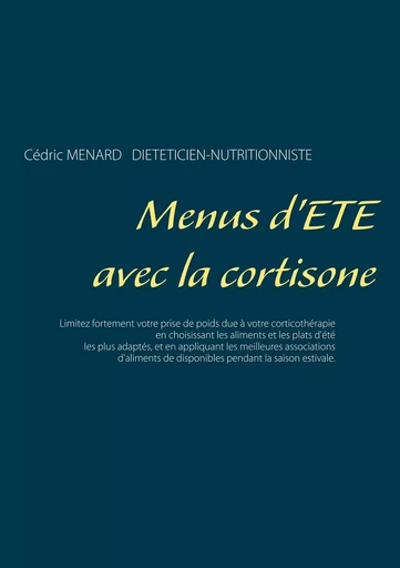 Menus d'été avec la cortisone - Cédric Menard - BOOKS ON DEMAND