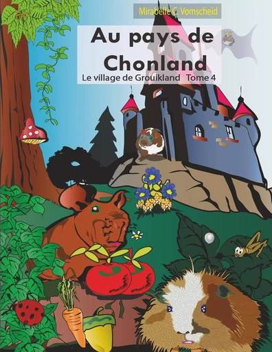 Au pays de Chonland, le village de Grouikland - Mirabelle C. Vomscheid - BOOKS ON DEMAND