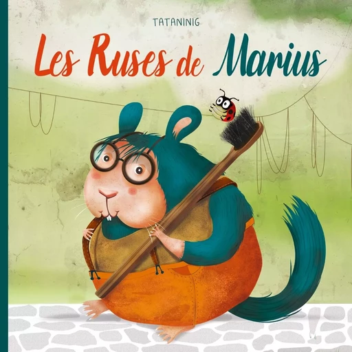 LES RUSES DE MARIUS -  Tataninig - VERTE PLUME